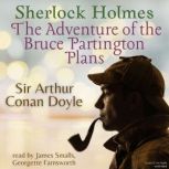 Sherlock Holmes: The Adventure of the Bruce-Partington Plans, Sir Arthur Conan Doyle