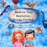 Bedtime Sleep Meditation Stories For Kids, Morwenna Louttit Vermaat
