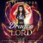 My Dragon Lord (Broken Souls 1), Alisa Woods