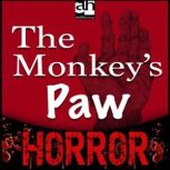 The Monkey's Paw A Tale of Terror, E.W. Jacobs