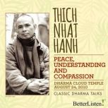 Peace, Understanding, and Compassion, Thich Nhat Hanh