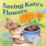 Saving Kate's Flowers, Cindy Sommer