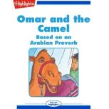 Omar and the Camel Based on an Arabian Proverb, Wendi Silvano