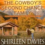 The Cowboy's Second Chance Family Clean as a Whistle Second Chance Cowboy Romance, Shirleen Davies