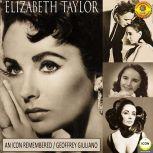 Elizabeth Taylor: An Icon Remembered, Vol. 1, Geoffrey Giuliano