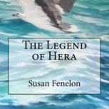 The Legend of Hera, Susan Fenelon