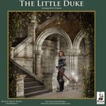 The Little Duke The Childhood History of Richard the Fearless, Duke of Normandy, Charlotte Yonge