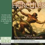 Hercules Is Even a Son of Zeus Strong Enough to Win in the Battle for Virtue?, Geraldine McCaughrean