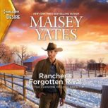 Rancher's Forgotten Rival, Maisey Yates