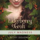 Elderberry Croft: July Madness My Brother's Keeper, Becky Doughty