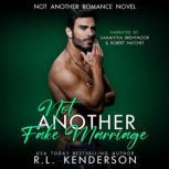 Not Another Fake Marriage, R.L. Kenderson