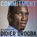 Commitment My Autobiography, Didier Drogba