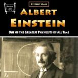 Albert Einstein One of the Greatest Physicists of All Time, Kelly Mass