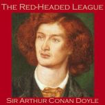 The Red-Headed League Sherlock Holmes Mysteries, Sir Arthur Conan Doyle