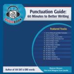 Punctuation Guide 60 Minutes to Better Writing, Deaver Brown