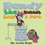 Randy the Rabbit Builds a Fort, Leela Hope