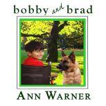 Bobby and Brad, Ann Warner