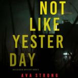 Not Like Yesterday, Ava Strong