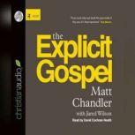 The Explicit Gospel, Matt Chandler