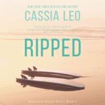 Ripped A Stand-Alone Romance, Cassia Leo