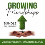 Growing Friendships Bundle, 2 IN 1 Bundle, Vincent Eldon