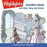 Everella's Wand and Other Fairy Tale Stories, Highlights for Children