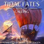 Tidal Fates Calling, T. Usle