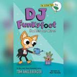 DJ Funkyfoot: Butler for Hire!, Tom Angleberger