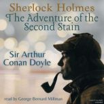 Sherlock Holmes: The Adventure of the Second Stain, Sir Arthur Conan Doyle