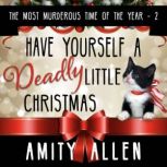 Have Yourself a Deadly Little Christmas, Amity Allen