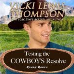 Testing the Cowboy's Resolve, Vicki Lewis Thompson