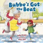 Bubbe's Got the Beat, Judy Press