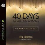 40 Days to Lasting Change An AHA Challenge