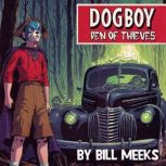 Dogboy: Den of Thieves, Bill Meeks