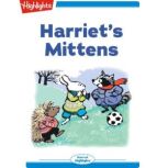 Harriet's Mittens, Nancy E. Walker-Guye