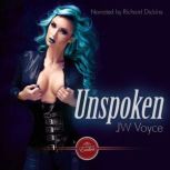 Unspoken An Erotic Short Story, J.W. Voyce