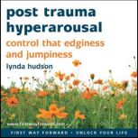 Post Trauma Hyperarousal Control edginess and jumpiness