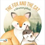 The Fox and the Cat: a Ukrainian Folk Tale, Robert Nisbet Bain