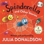 Spinderella and Other Stories, Julia Donaldson