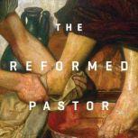The Reformed Pastor Teaching Series