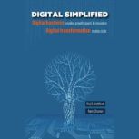 Digital Simplified Digital business enables growth, speed, & innovationDigital transformation creates scale, Raj Vattikuti
