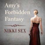 Amy's Forbidden Fantasy, Nikki Sex