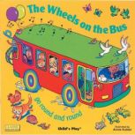 The Wheels on the Bus go Round and Round, Child's Play