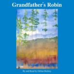 Grandfather's Robin, Gillian Bickley