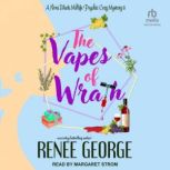 The Vapes of Wrath, Renee George