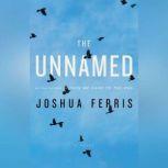 The Unnamed, Joshua Ferris