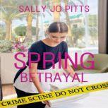 Spring Betrayal, Sally Jo Pitts