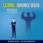 Learn to Bounce Back Bundle, 2 in 1 Bundle, Moira Mari