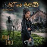 Hot and Haunted, Viola Grace
