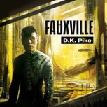 FauxVille, DK Pike